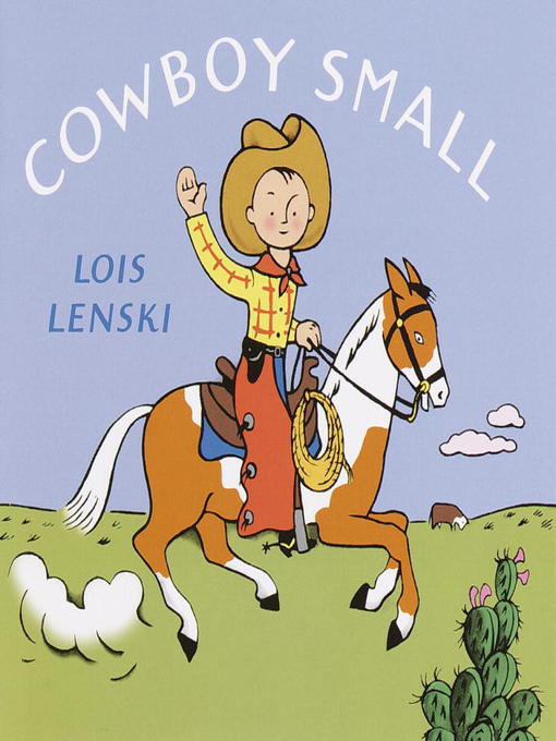 Title details for Cowboy Small by Lois Lenski - Available